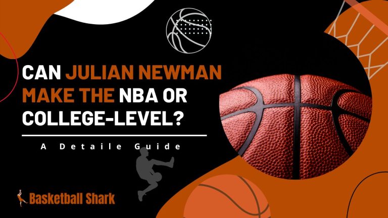 Can Julian Newman Make the NBA or College-Level?
