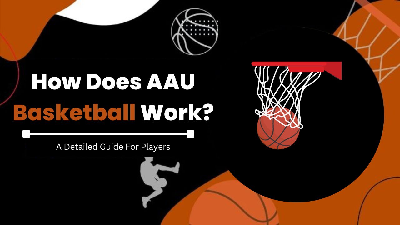 How Does AAU Basketball Work?