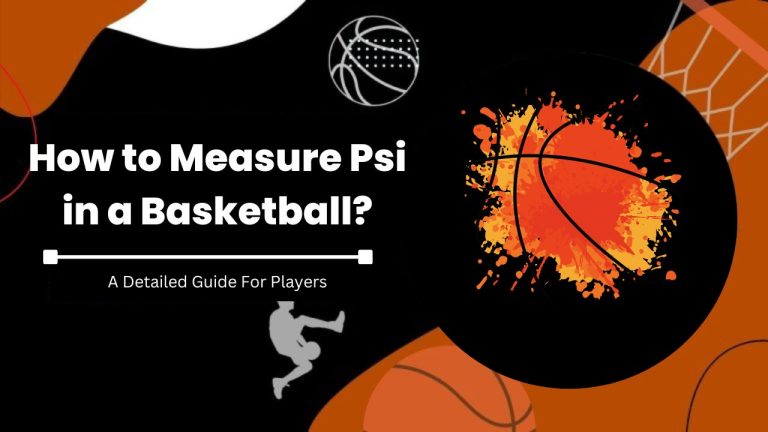 How to Measure Psi in a Basketball?