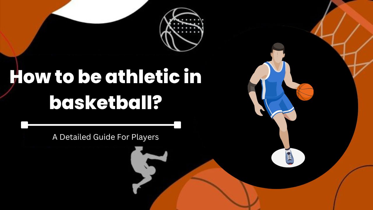 How-to-be-athletic-in-basketball