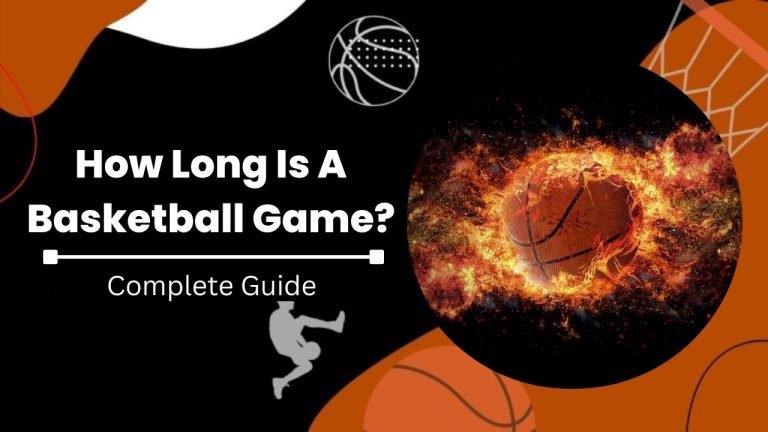 How Long Is A Basketball Game?