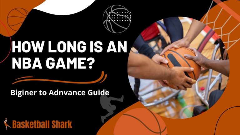 How long is an NBA Game? [Detailed Guide]