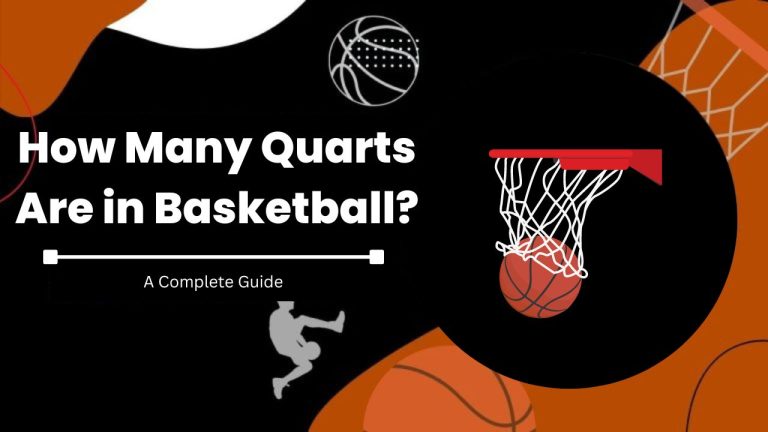How Many Quarts Are in Basketball?